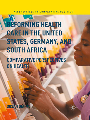 cover image of Reforming Health Care in the United States, Germany, and South Africa